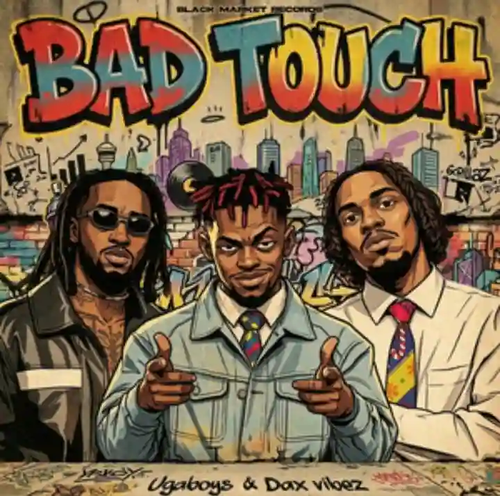 Bad Touch Ft Daxx Vibez